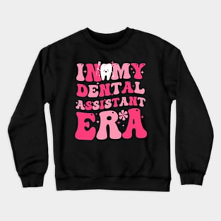 In My Dental Assistant Era Funny Dental Assistant Groovy Crewneck Sweatshirt